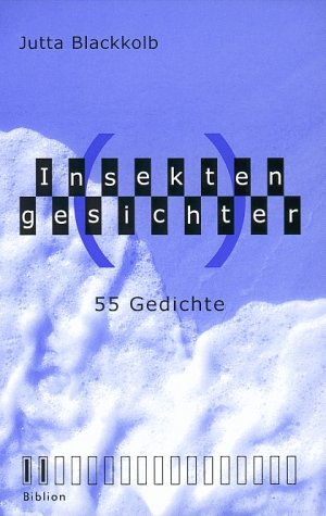 Insektengesichter. 55 Gedichte. (Marburger Bibliothek) Poetry