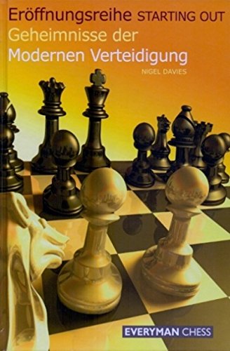 Eröffnungsreihe STARTING OUT: Geheimnisse der modernen Verteidigung (Eröffnungsreihe STARTING OUT / SO-Serie für Einsteiger) Politics & History