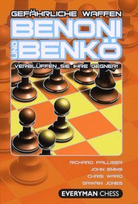 Gefährliche Waffen: Benoni und Benkö (GEFÄHRLICHE WAFFEN Verblüffen Sie Ihre Gegner! / GW-Serie für ambitionierte Schachspieler) Leisure & Fun