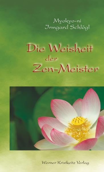 Die Weisheit der Zen-Meister: Mit e Geleitw. v. Christmas Humphreys Philosophy
