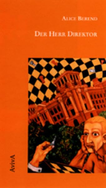 Der Herr Direktor: Roman. Mit e. Nachw. v. Britta Jürgs Classics
