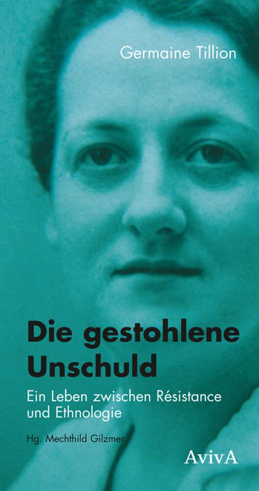 Die gestohlene Unschuld: Ein Leben zwischen Résistance und Ethnologie Politics & Society