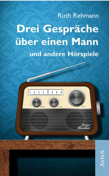 Drei Gespräche über einen Mann und andere Hörspiele Essays & Short Stories