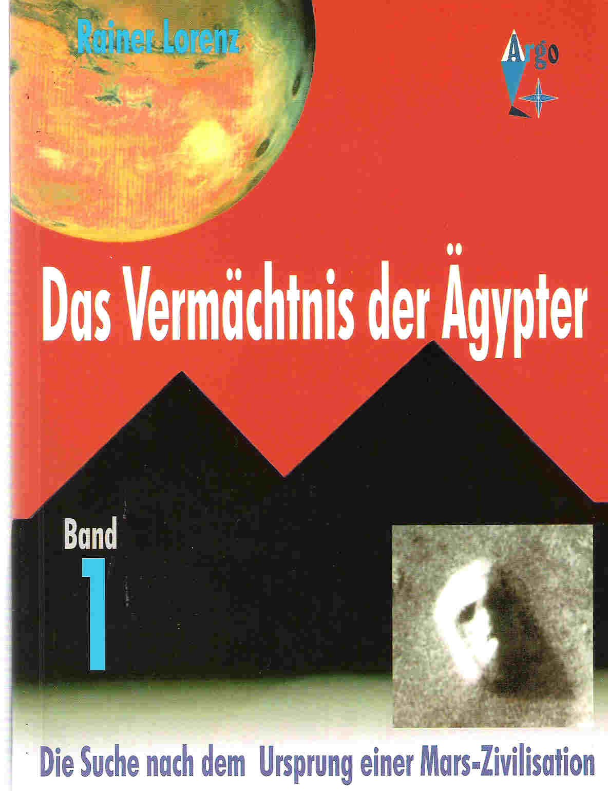 Das Vermächtnis der Ägypter. Band 1. Die Suche nach dem Ursprung einer Mars-Zivilisation Books