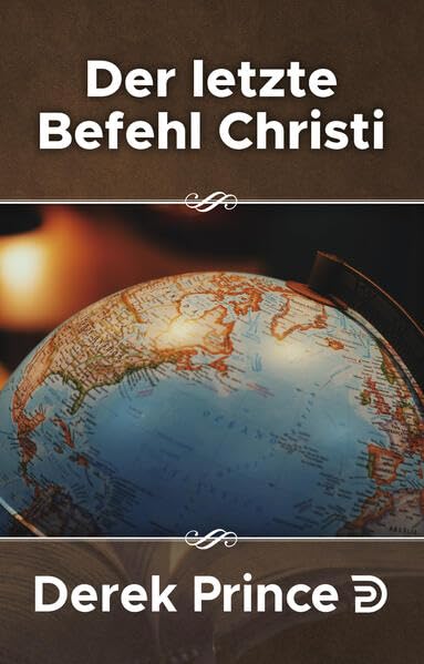 Serie Nachfolge Konkret: Sie und ihr Haus /Der letzte Befehl Christi (Derek Prince Taschenbücher) Religion & Esotericism