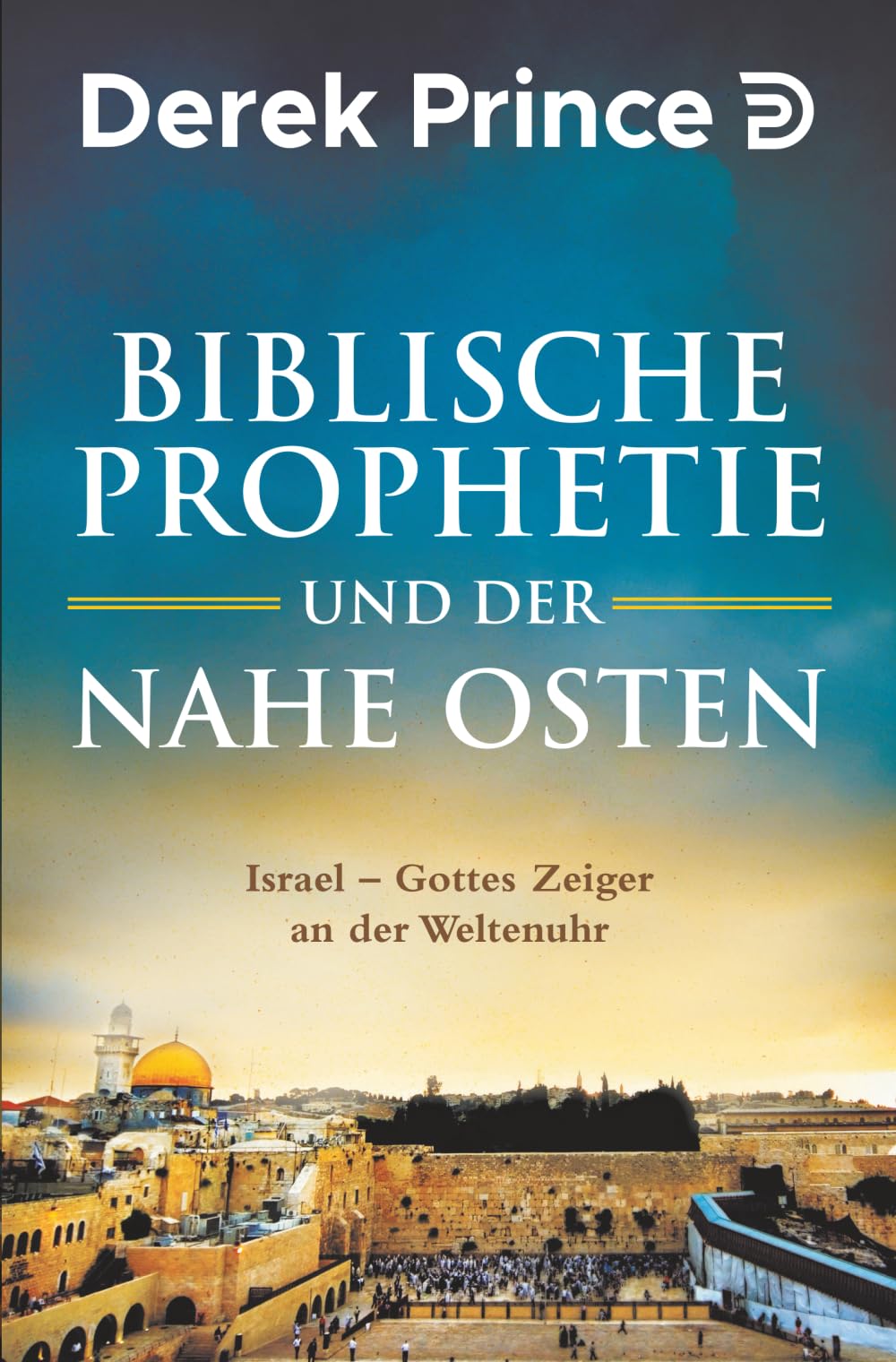 Biblische Prophetie und der Nahe Osten Religion & Esotericism