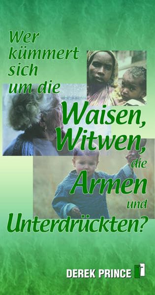 Wer kümmert sich um Waisen, Witwen, die Armen und Unterdrückten?: Gott kümmert sich um sie - und wir? Leisure, Home & Garden