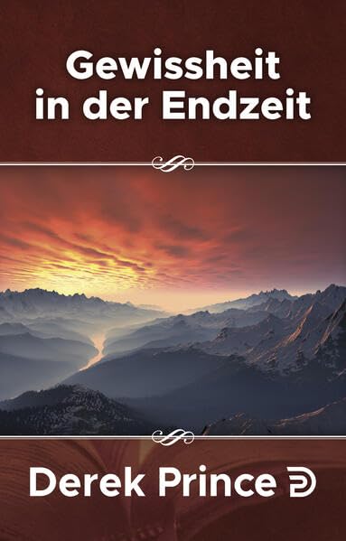 Gewissheit in der Endzeit (Derek Prince Taschenbücher) Religion & Esotericism