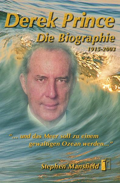 Derek Prince - Die Biographie 1915 - 2003 Memories