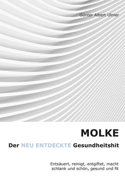 Der neu entdeckte Gesundheitshit: Molke Leisure, Home & Garden