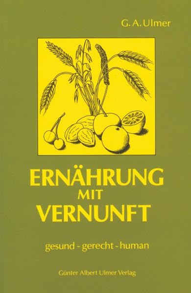 Ernährung mit Vernunft: gesund - gerecht - human Health, Nutrition & Fitness
