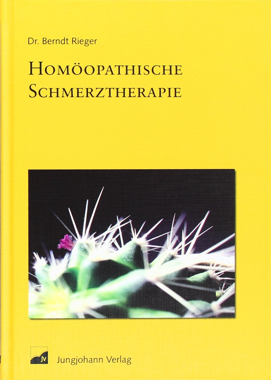 Homöopathische Schmerztherapie: Die wichtigsten Mittel für die Eigentherapie anhand von Fallbeispielen Medicine