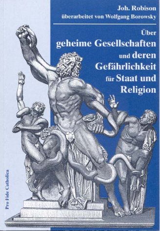 Über geheime Gesellschaften und deren Gefährlichkeit für Staat und Religion Social Sciences
