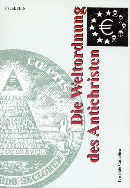 Die Weltordnung des Antichristen Religion & Esotericism