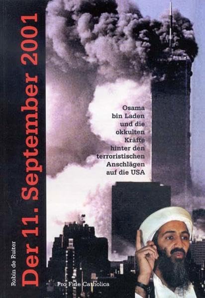 Der 11. September 2001 - Osama bin Laden und die okkulten Kräfte hinter den terroristischen Anschlägen auf die USA Politics & History