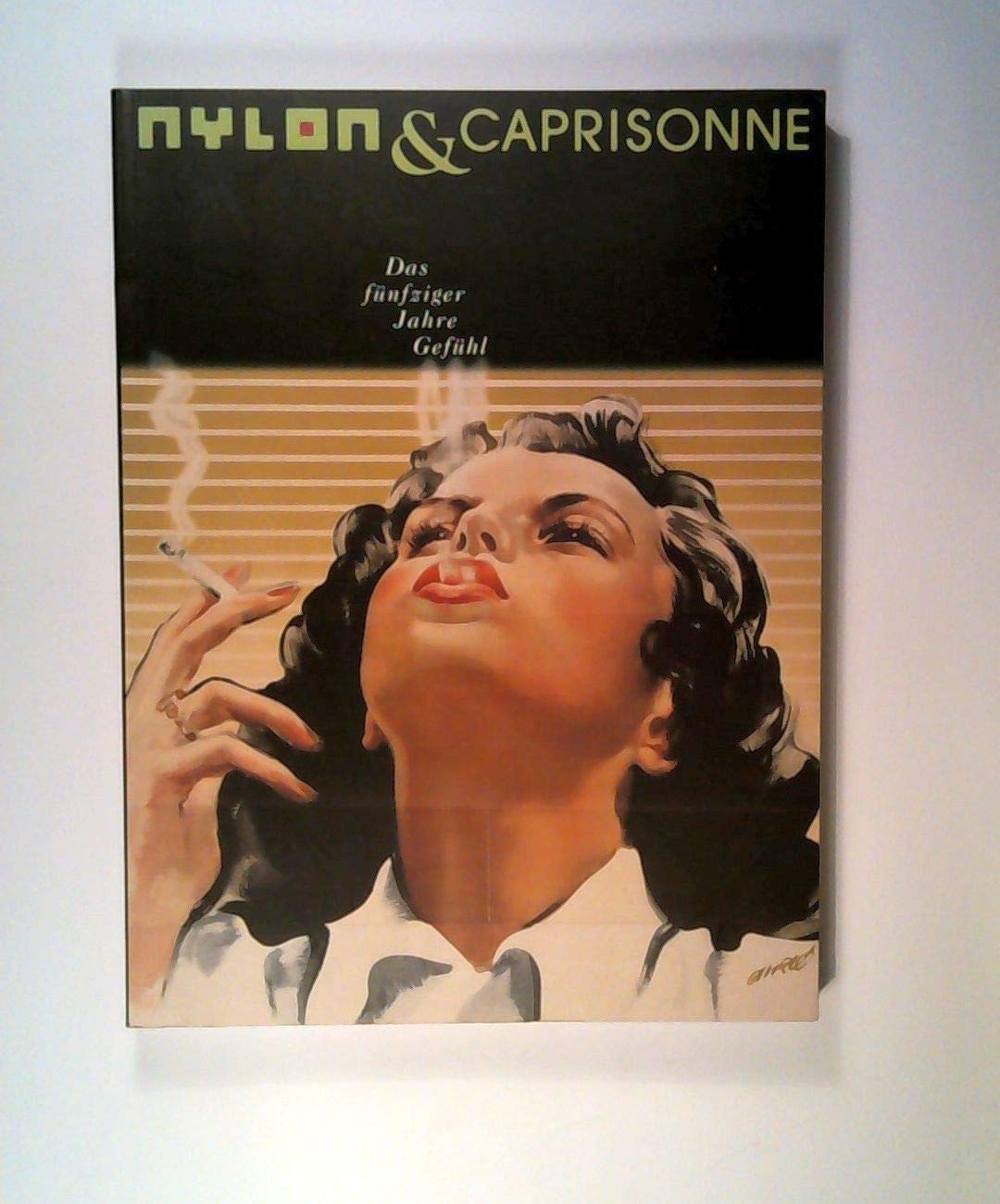 Nylon und Caprisonne. Das Fünfziger Jahre Gefühl Film, Art & Culture