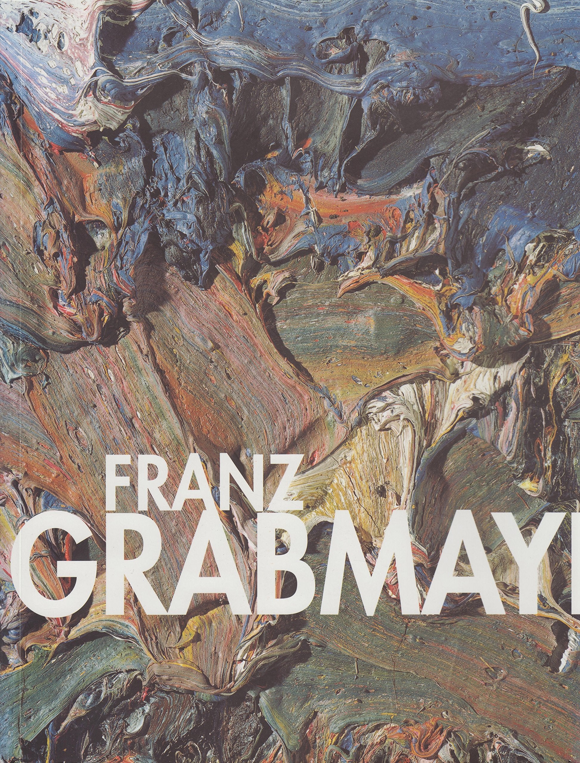Franz Grabmayr: Katalog zur Ausstellung in der Österreichischen Galerie Belvedere, Oberes Belvedere, Wien, 2002 Film, Art & Culture