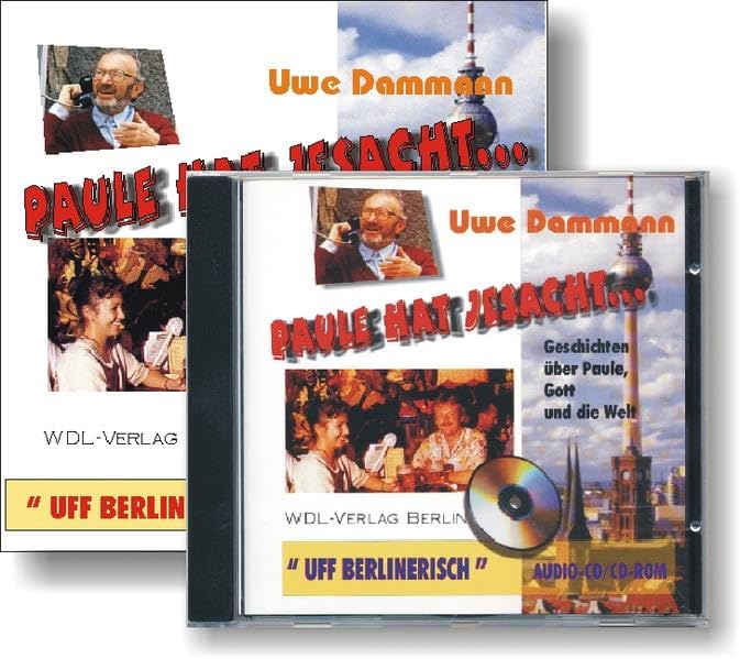 Paule hat jesacht.... Berliner Geschichten über Paule, Gott und die Welt - uff Berlinerisch: Paule hat jesacht.... Berliner Geschichten über Paule, Gott und die... Social Sciences