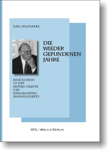 Die wiedergefundenen Jahre: Eine Jugend in der ersten Hälfte des zwanzigsten Jahrhunderts (Freikirchliche Beiträge zur Theologie: Gemeinde) Books