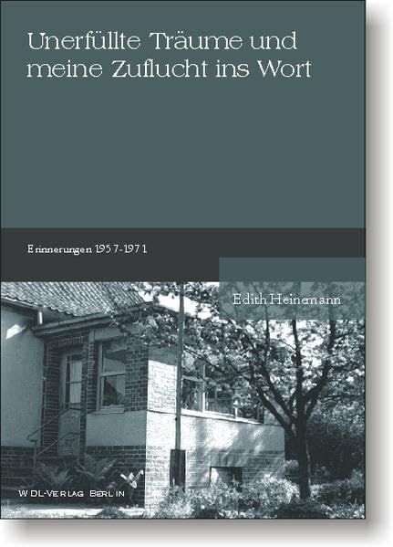 Unerfüllte Träume und meine Zuflucht ins Wort: Erinnerungen 1957-1971 Personalities
