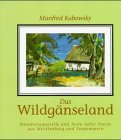 Das Wildgänseland: Ein Märchen in Bild und Wort. Mecklenburg und Vorpommern, dargestellt in Miniaturaquarellen und poesievollen Texten Travel Books