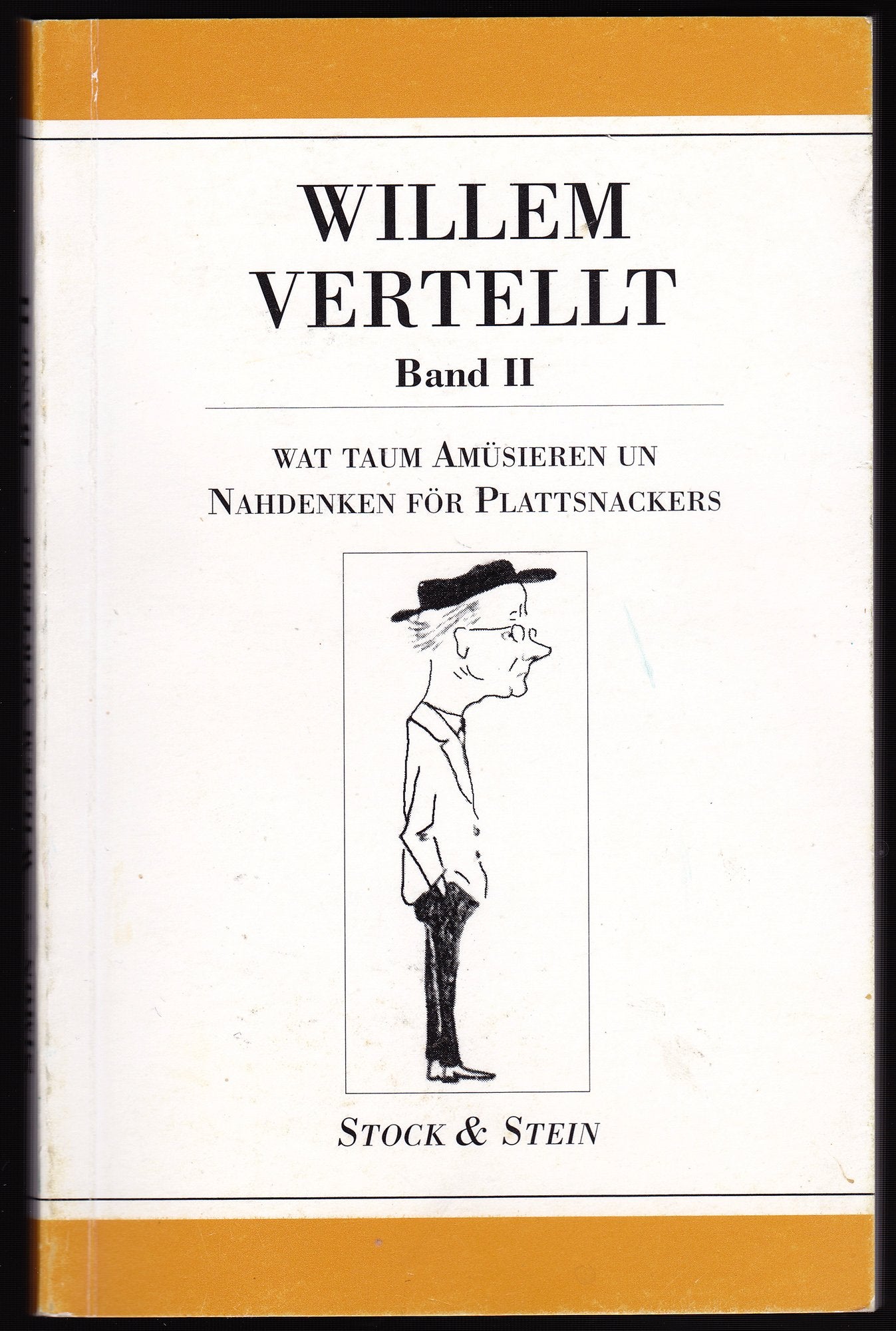 Willem vertellt - Bd. II - Wat taum Amüsieren un Nahdenken for Plattsnackers Books