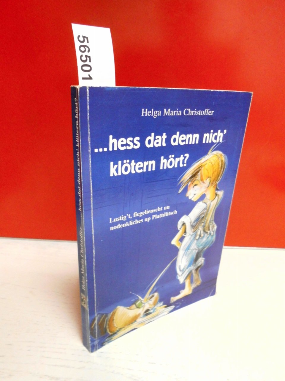 Hess dat denn nich' Klötern hört?: Lustig't figelienscht un nodinkliches up Platt: Lustig't, fiegelienscht un nodenkliches up Plattdütsch Contemporary literature Books