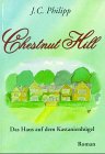 Chestnut Hill: Das Haus auf dem Kastanienhügel. Roman Fiction