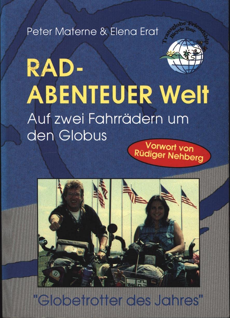 Rad-Abenteuer Welt: Auf zwei Fahrrädern um den Globus Travelogues