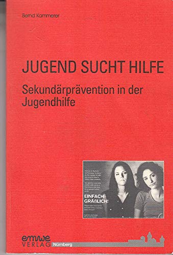 Jugend - Sucht - Hilfe: Sekundärprävention in der Jugendhilfe Medicine
