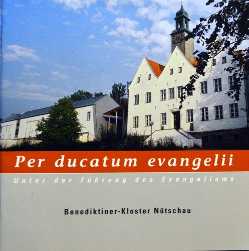 Per ducatum evangelii /Unter der Führung des Evangeliums: Benediktiner-Kloster Nütschau Books