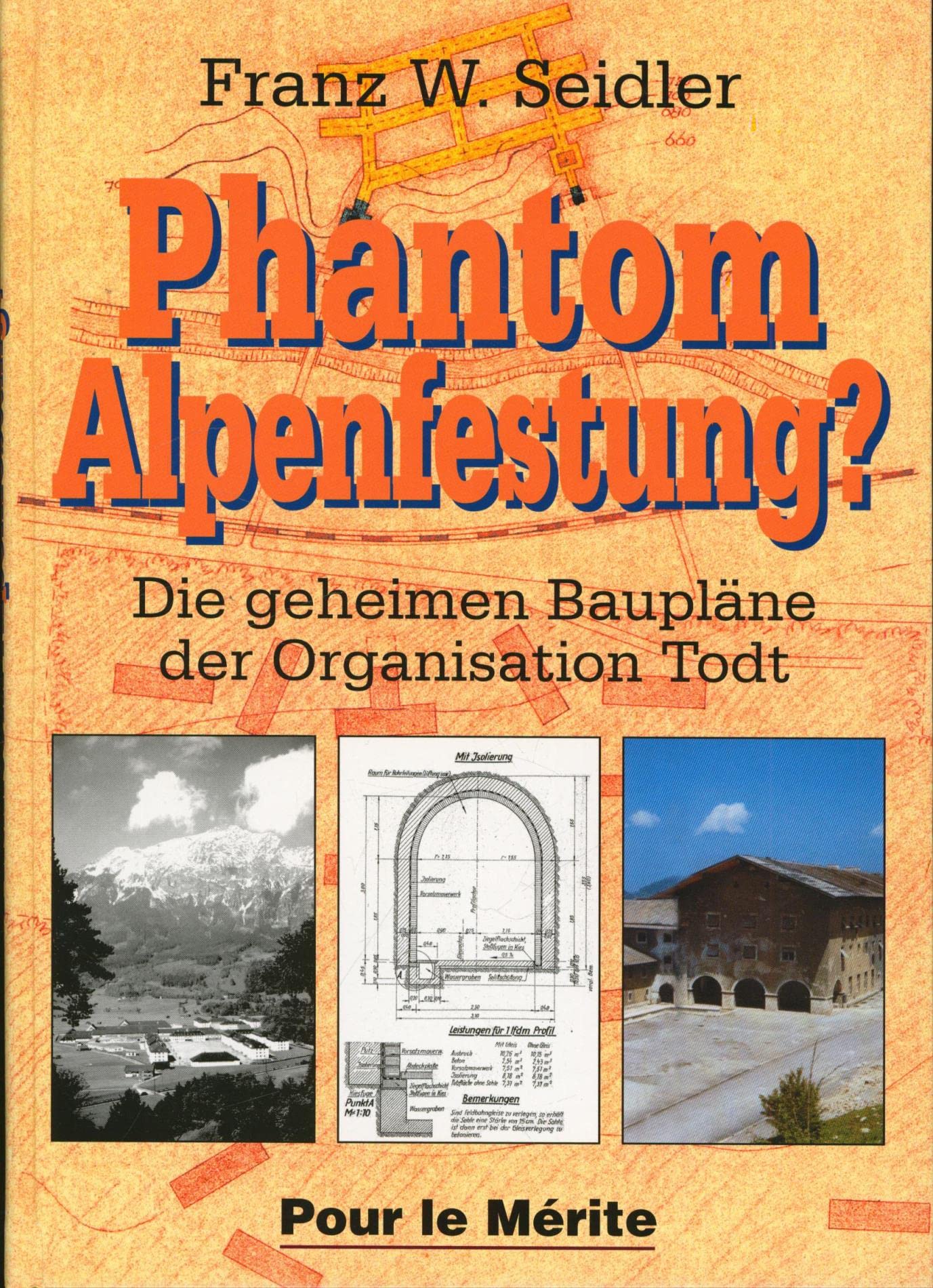 Phantom Alpenfestung?: Die geheimen Baupläne der Organisation Todt Architecture Books