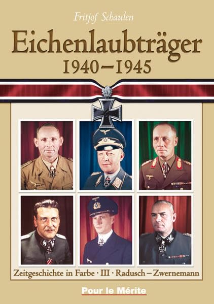 Eichenlaubträger 1940-1945. Band 1: Abraham-Hupfer. Band 2: Ihlefeld-Primozic.... Learning & Reference