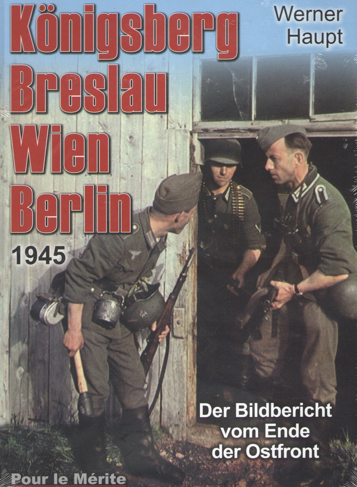 Königsberg, Breslau, Wien, Berlin 1945: Der Bildbericht vom Ende der Ostfront Politics & History