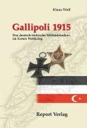 Gallipoli 1915: Das deutsch-türkische Militärbündnis im Ersten Weltkrieg German history