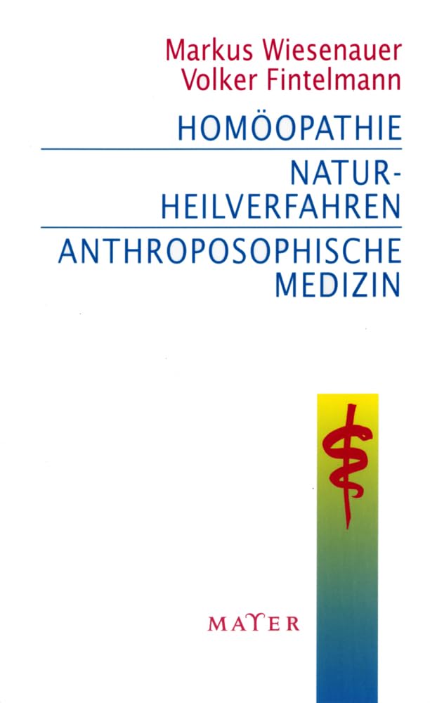 Homöopathie – Naturheilverfahren – Anthroposophische Medizin Medicine