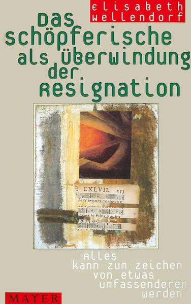 Das Schöpferische als Überwindung der Resignation Health, Nutrition & Fitness