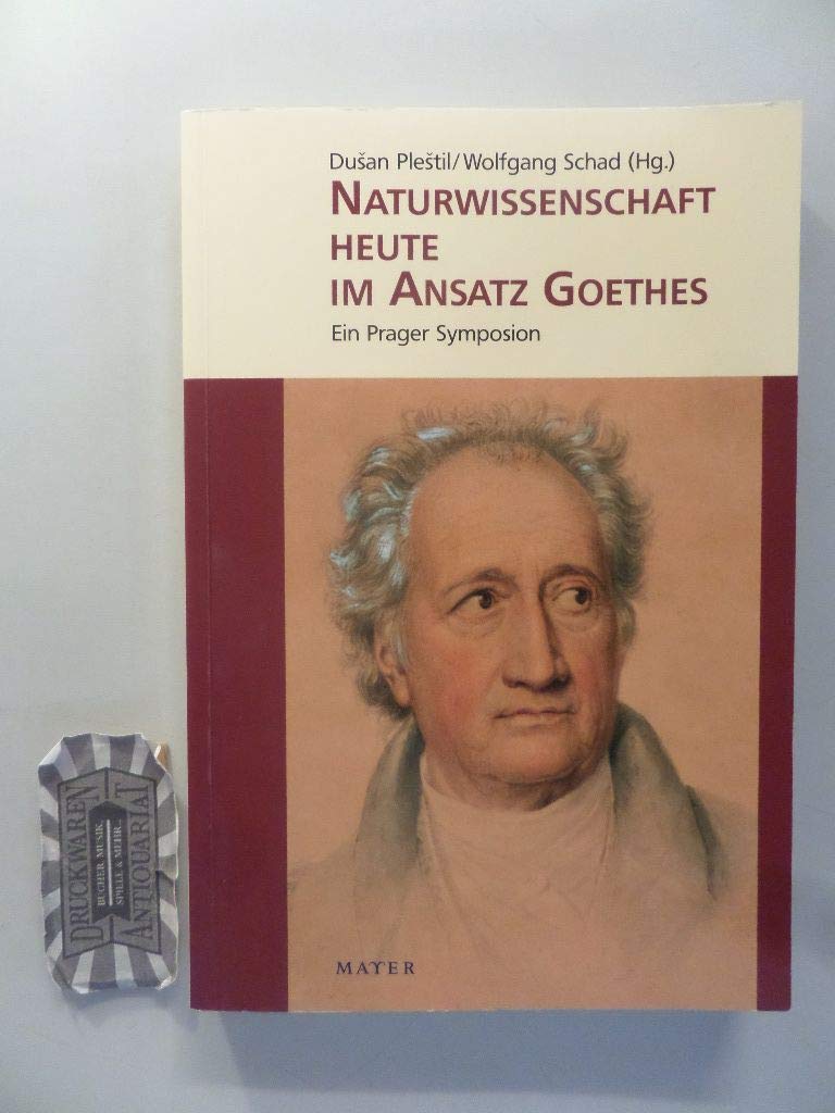Naturwissenschaft heute im Ansatz Goethes Business & Technology