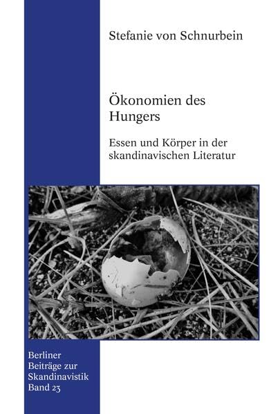 Ökonomien des Hungers: Essen und Körper in der skandinavischen Literatur (Berliner Beiträge zur Skandinavistik) Contemporary literature Books