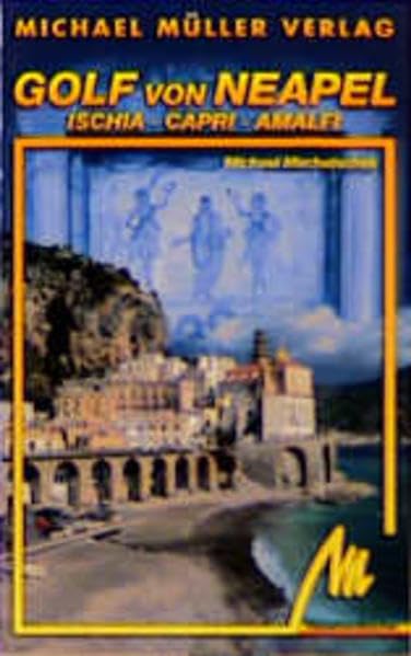 Golf von Neapel - inklusiv Ischia, Capri und Amalfi: Reisehandbuch mit vielen praktischen Tipps Science