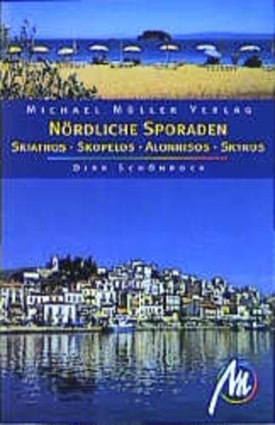 Skiatos, Skopelos, Skyros & Alonnisos: Nördliche Sporaden. Reisehandbuch mit vielen praktischen Tipps Leisure, Home & Garden