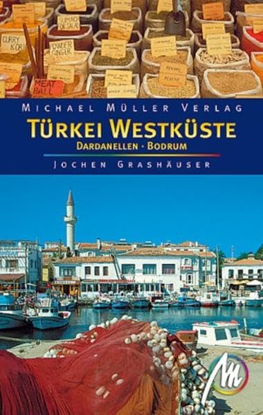 Türkei-Westküste. Von den Dardanellen bis Bodrum: Reisehandbuch mit vielen praktischen Tipps Travel