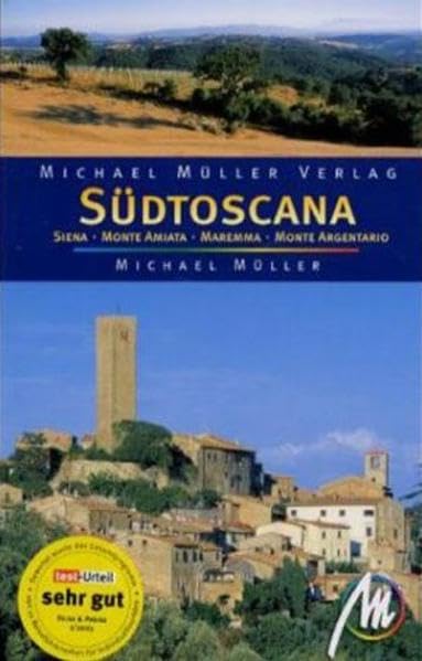 Südtoscana. Siena, Monte Amiata, Maremma, Monte Argentario: Reisehandbuch mit vielen praktischen Tipps Travel