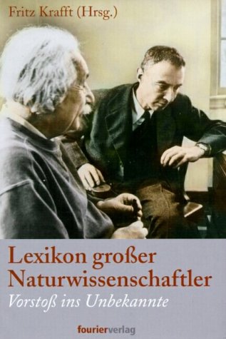 Lexikon großer Naturwissenschaftler. Vorstoß ins Unbekannnte Memories