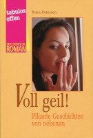 Voll geil!: Pikante Geschichten von nebenan Professional & Reference Books