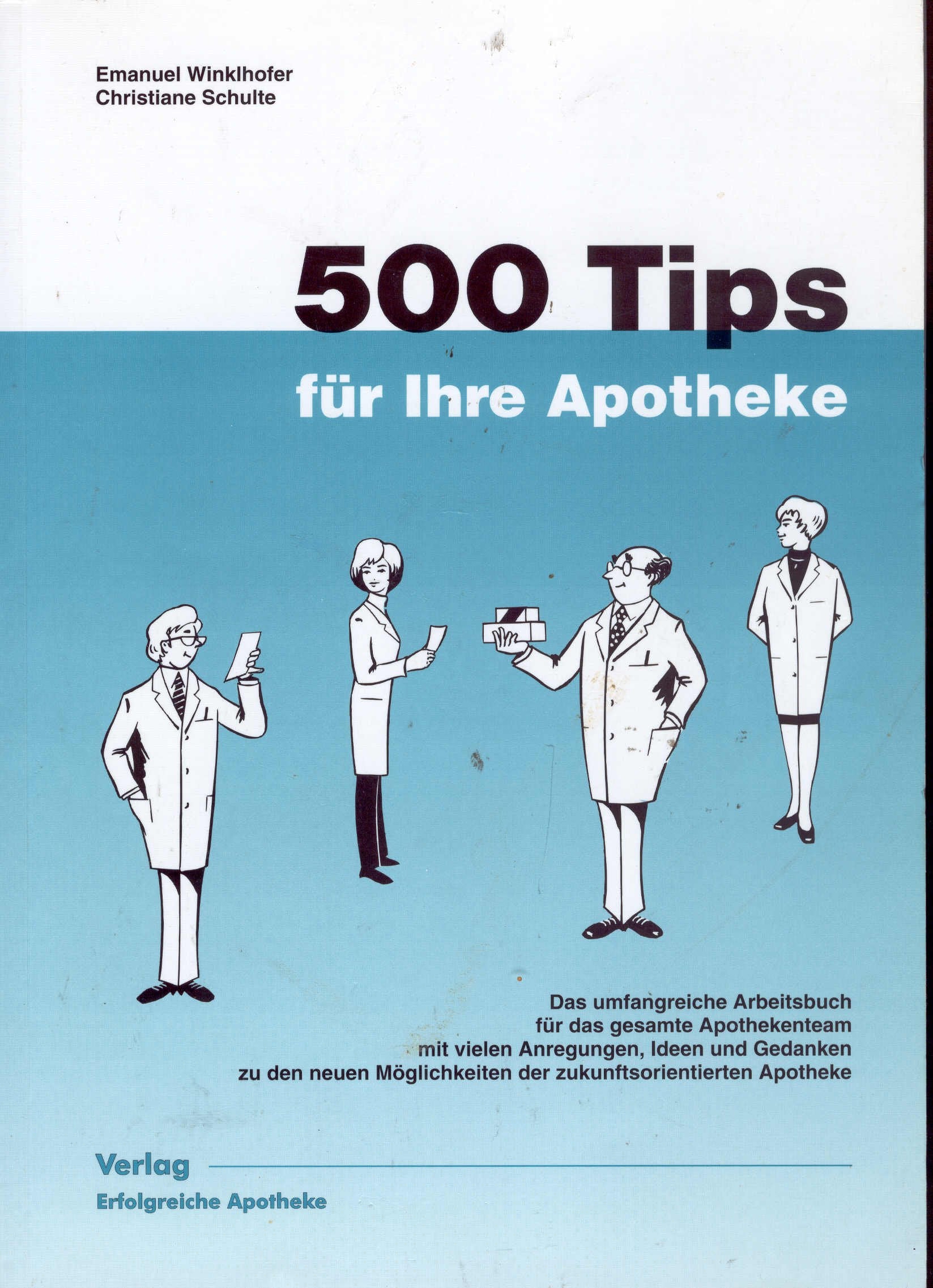 500 Tips für Ihre Apotheke: Das umfangreiche Arbeitsbuch für das gesamte Apothekenteam mit vielen Anregungen, Ideen und Gedanken zu den neuen ... 'Aktuelle Tips für Ihre Apotheke, Folge 1' Medicine