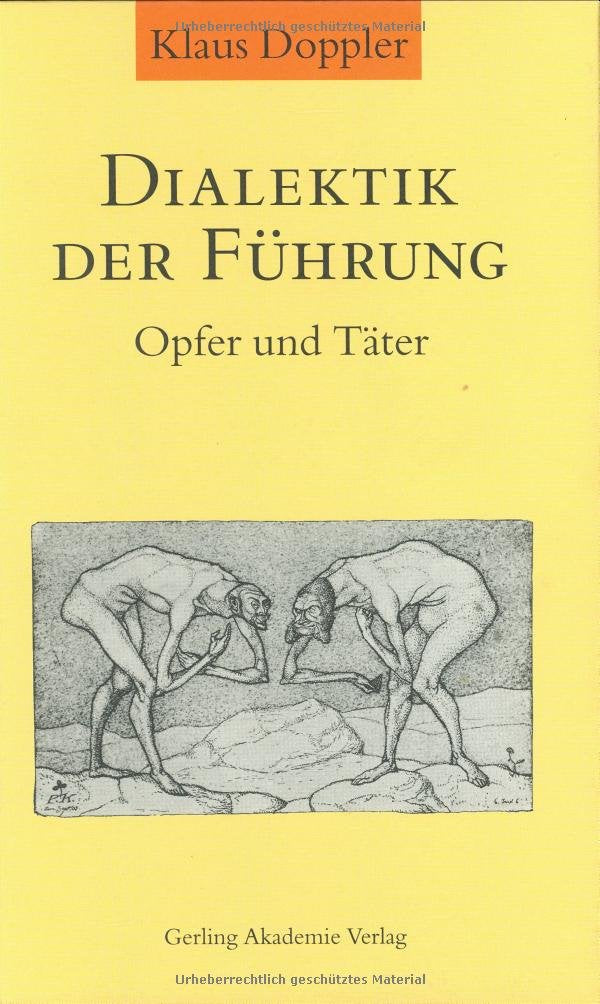 Dialektik der Führung: Opfer und Täter Business, Finance & Career