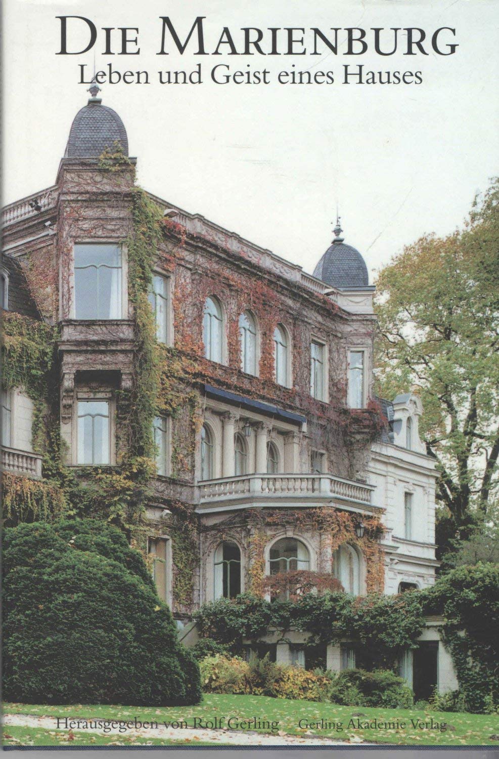 Die Marienburg: Leben und Geist eines Hauses. Engl. /Dt. Politics & History