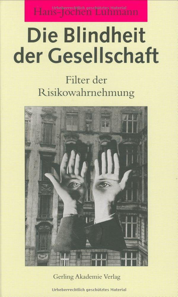 Product Image: Die Blindheit der Gesellschaft: Filter der Risikowahrnehmung
