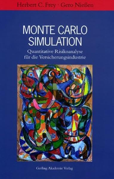 Monte Carlo Simulation. Quantitative Risikoanalyse für die Versicherungsindustrie. Law Books